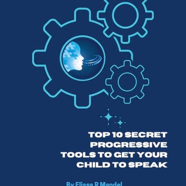 Top 10 Secret Progressive Tools To Get Your Child To Speak