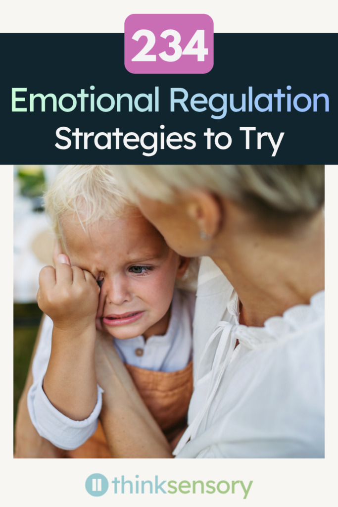 234 Emotional Regulation Strategies to Try with Kids
