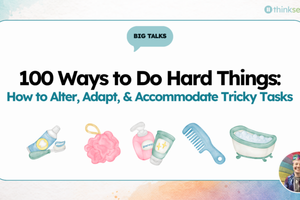 100 Ways to Do Hard Things: How to Alter, Adapt, & Accommodate Tricky Tasks [Personal Track]