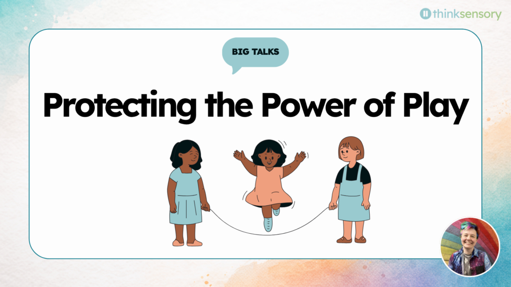 Protecting the Power of Play